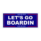 Lets Go Boardin Sticker - 7B Boardshop